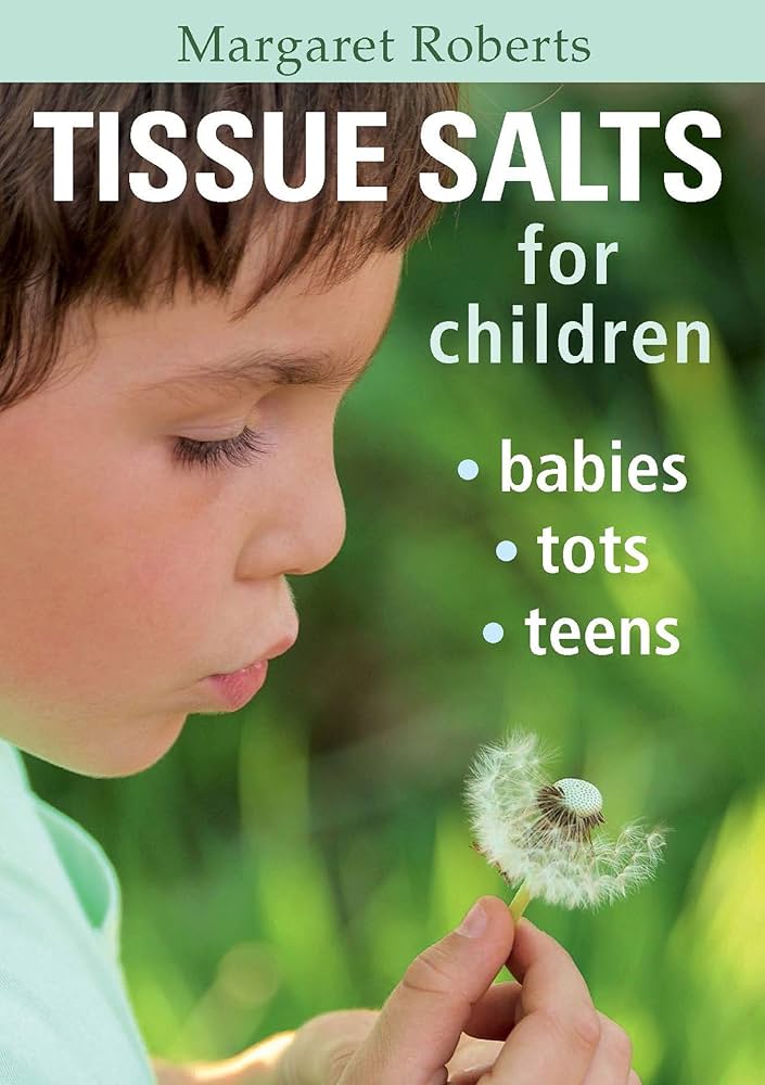 Tissue Salts for Children: Babies, Tots, Teens by Margaret Roberts [Paperback]